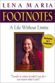 Footnotes: A Life Without Limits