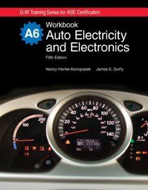 Auto Electricity and Electronics Workbook (G-W Training Series for Ase Certification)