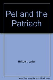 Pel and the Patriach