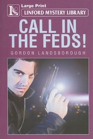 Call in the Feds! (Linford Mystery Library)