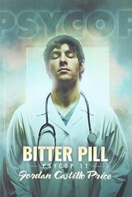 Bitter Pill (PsyCop, Bk 11)