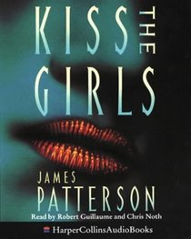 Kiss the Girls (Alex Cross, Bk 2) (Audio Cassette) (Abridged)