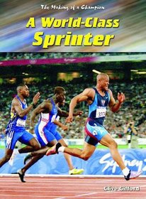 A World-Class Sprinter (Making of a Champion)