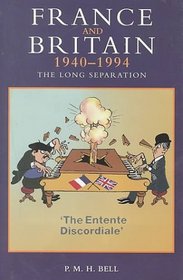 France and Britian, 1940-1994: The Long Separation