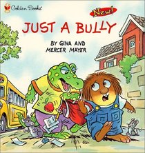 Just a Bully (Mercer Mayer's Little Critter (Library))