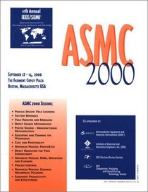 2000 Ieee/Semi Advanced Semiconductor Manufacturing Conference and Workshop: Asmc 2000 Proceedings