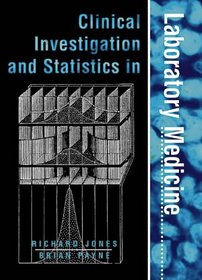 Clinical Investigation and Statistiics in Laboratory Medicine (Management & Technology in Laboratory Medicine)