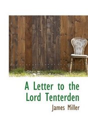 A Letter to the Lord Tenterden