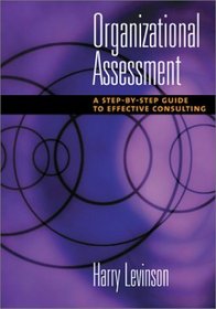 Organizational Assessment: A Step-by-Step Guide to Effective Consulting