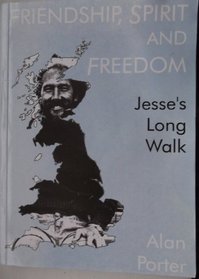 Friendship, Spirit and Freedom: Jesse's Long Walk