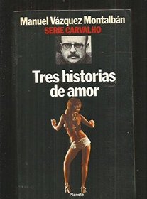 Tres Historias De Amor (Serie Carvalho)