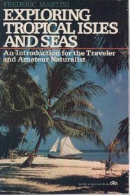 Exploring tropical isles and seas: An introduction for the traveler and amateur naturalist (PHalarope books)