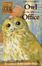 ANIMAL ARK 9: OWL IN THE OFFICE