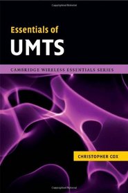 Essentials of UMTS (The Cambridge Wireless Essentials Series)