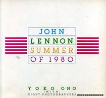 JOHN LENNON: SUMMER OF 1980