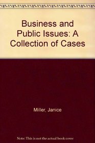 Business and Public Issues: A Collection of Cases