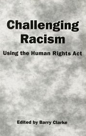 Challenging Racism: A Handbook on the Human Rights Act