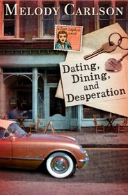 Dating, Dining, and Desperation (Dear Daphne, Bk 2)