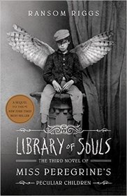 Library of Souls (Miss Peregrine's Peculiar Children, Bk 3)