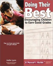 Doing Their Best: Encouraging Children to Earn Good Grades (Parent's Guide series)