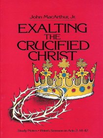 Exalting the Crucified Christ