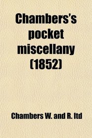 Chambers's pocket miscellany (1852)