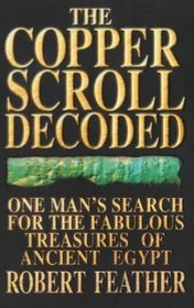 The Copper Scroll Decoded: One Man's Search for the Fabulous Treasure of Ancient Egypt