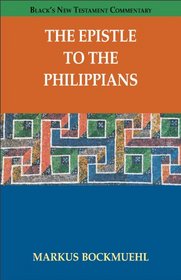 The Epistle to the Philippians (Black's New Testament Commentary)