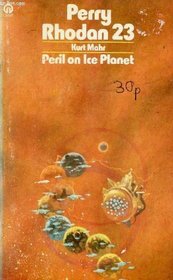 PERRY RHODAN 23 Peril on the Ice Planet