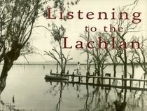 Listening to the Lachlan