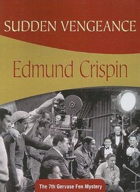 Sudden Vengeance (Gervase Fen, Bk 7) (Also published as Frequent Hearses)