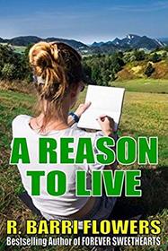 A Reason to Live (Reasons for Loving) (Volume 1)