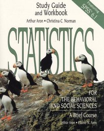 Statistics for the Behavioral and Social Sciences: Study Guide and Workbook