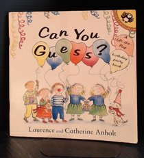 Can You Guess?: A Lift-The-Flap Birthday Party Book