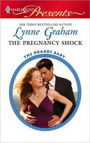 The Pregnancy Shock (Drakos Baby, Bk 1) (Harlequin Presents, No 2951)