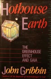 Hothouse Earth: The Greenhouse Effect & Gaia