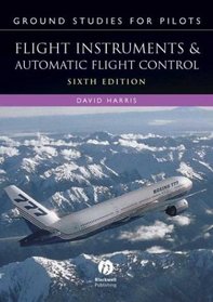 Ground Studies for Pilots: Flight Instruments and Automatic Flight Control Systems, Sixth Edition (Ground Studies for Pilots Series)