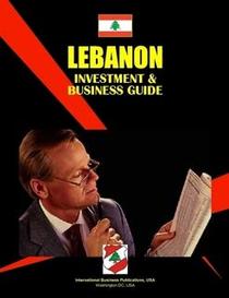 Lebanon Investment & Business Guide (World Investment and Business Library)