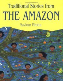 Traditonal Stories from the Amazon (Traditional Stories)