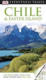 Chile & Easter Island (EYEWITNESS TRAVEL GUIDE)