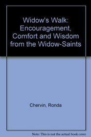 A Widow's Walk: Encouragement, Comfort, and Wisdom from the Widow-Saints