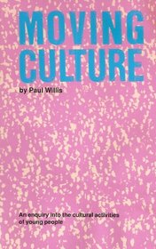Moving Culture: An Enquiry into the Cultural Activities of Young People