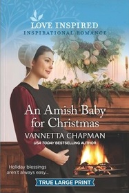 An Amish Baby for Christmas (Indiana Amish Brides, Bk 8) (Love Inspired, No 1387) (True Large Print)