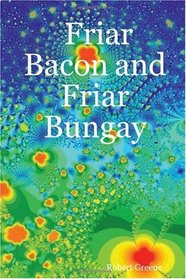 Friar Bacon and Friar Bungay
