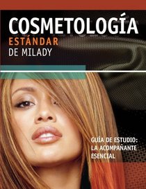 Study Guide for Milady's Standard Cosmetology: The Essential Companion 2008 (Spanish): Study Guide: Spanish Edition