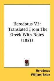 Herodotus V2: Translated From The Greek With Notes (1821)