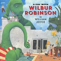 A Day with Wilbur Robinson