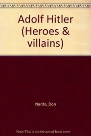 Heroes & Villains - Adolf Hitler