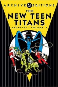 The New Teen Titans Archives, Vol. 2 (DC Archive Editions)