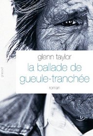 La ballade de gueule-tranchée (French Edition)